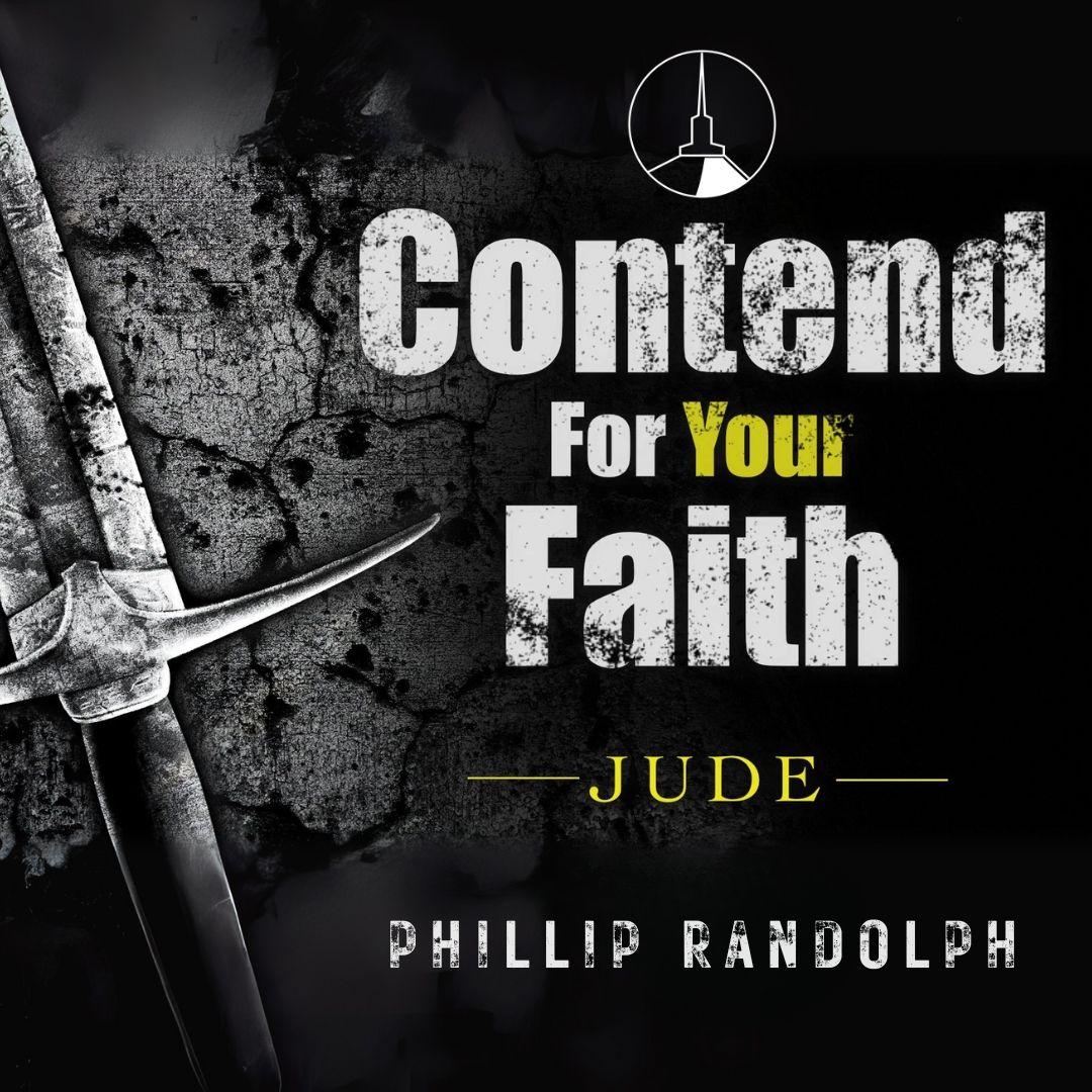 Contend For Your Faith: Jude